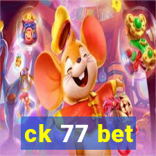 ck 77 bet